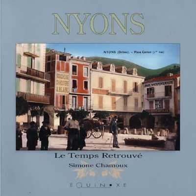 Nyons - un pays de lumière - Simone Chamoux - broché
