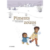 Piments zoizos - Les enfants oubliés de la Réunion