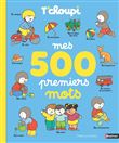 T'choupi Mes 500 premiers mots