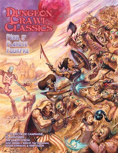 Dungeon Crawl Classics 17 : Péril sur la planète pourpre (campagne)