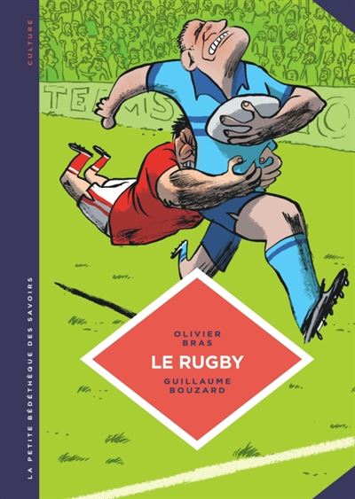 La petite Bédéthèque des Savoirs - Tome 15 - le Rugby. des origines au jeu moderne.