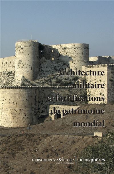 Architecture militaire et fortifications du patrimoine mondial - Bruno Favel - broché