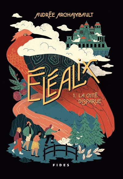 Elealix T.1 La cite disparue - Audree Archambault - Fides -