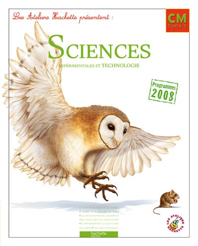 Les Ateliers Hachette Sciences experimentales et Technologie