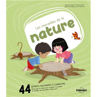 Les merveilles de la nature - 44 secrets fascinants à connaître sur la nature