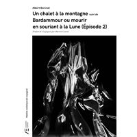 UN CHALET A LA MONTAGNE SUIVI DE BARDAMMOUR OU MOURIR EN
