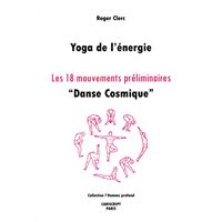 Yoga de l'énergie, les 18 mouvements préliminaires, "Danse cosmique"