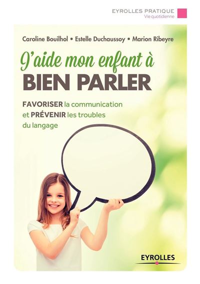 J'aide mon enfant a bien parler