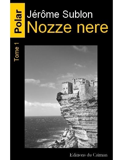 Nozze Nere 1 - Jérôme Sublon - broché