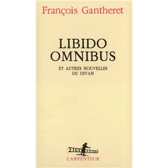 Libido Omnibus et autres nouvelles du divan - 1