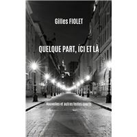 Quelque part, ici et là