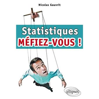 Statistiques, Méfiez-vous ! - 1