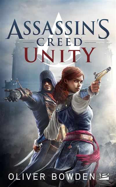 Assassin's Creed, T7 : Assassin's Creed : Unity - Oliver Bowden - Milady - Poche - Roman