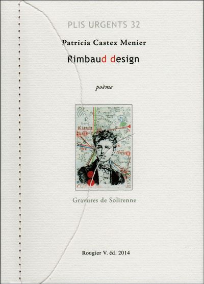 Rimbaud Design - Patricia Castex Menier, ill. Solirenne - broché ...