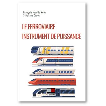 Le ferroviaire : instrument de puissance - 1