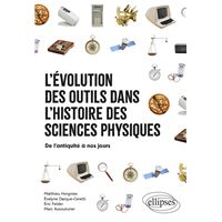 L'évolution des outils dans l'histoire des sciences physiques