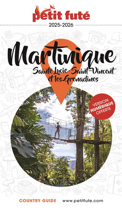Guide Martinique 2025 Petit Futé: Sainte-Lucie - Saint-Vincent et les Grenadines - Dominique Auzias (2025)