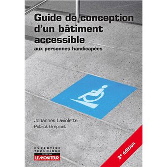 Guide de conception d'un bâtiment accessible aux personnes handicapées ...