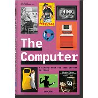The Computer. A History from the 17th Century to Today