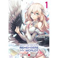 Why Nobody Remembers My World - Tome 1 : Why nobody remembers my world? - vol. 01