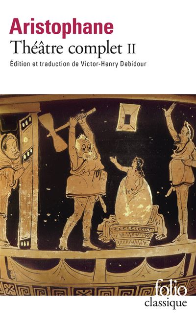 Théâtre complet - Théâtre complet Tome 2 - Aristophane - Gallimard - Livre