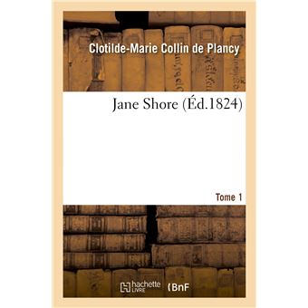 Jane Shore. Tome 1 - 1