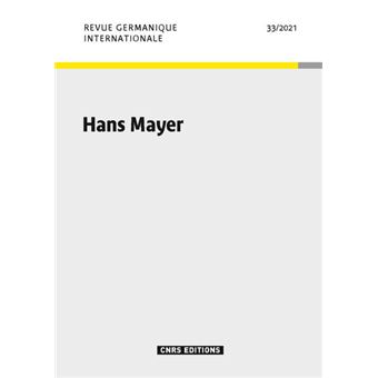 Revue Germanique Internationale - numéro 33 Hans Mayer - 1