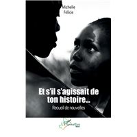 Et s’il s’agissait de ton histoire…