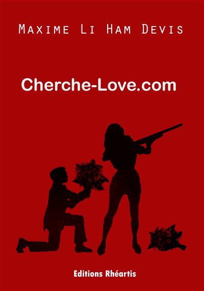 Cherche-love.com - Maxime Li Ham Devis - broché