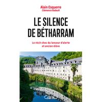 Le silence de Bétharram - L'enquête choc du lanceur d'alerte et ancien élève