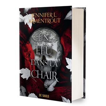 La Chair Et Le Feu - Flesh And Fire - Un feu dans la chair - Tome 03 La Chair et le Feu (relié collector) - Jennifer L. Armentrout, Paola Appelius Roy - relié - Achat Livre | fnac