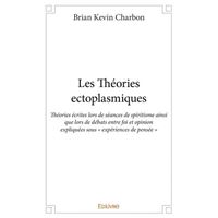 Les théories ectoplasmiques