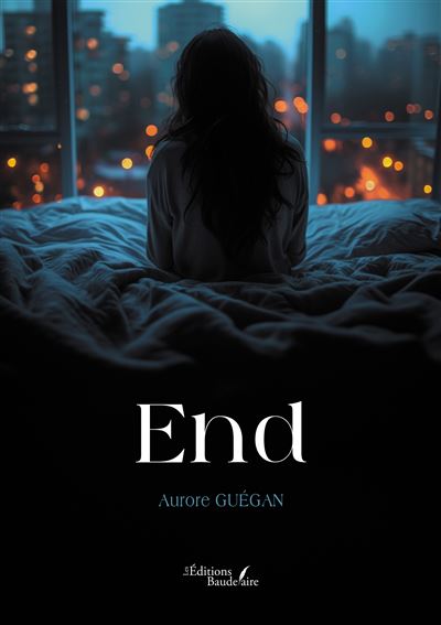 End - Aurore Guegan - Baudelaire - broché - Roman - Baudelaire