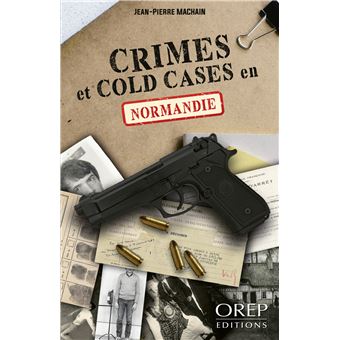 Crimes et cold cases en Normandie - 1