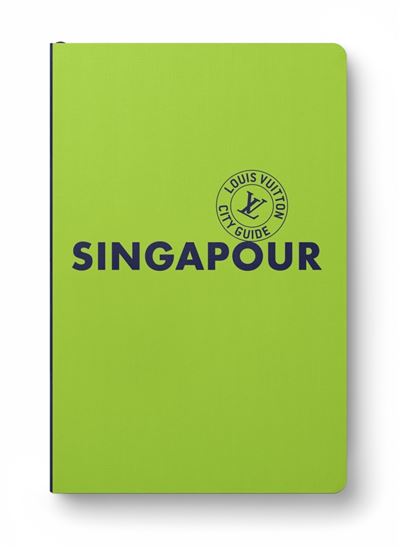 Singapour City Guide 2025 (Français) - Collectif - Louis Vuitton - relié - Guide - Louis Vuitton