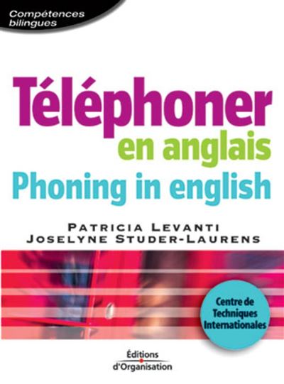 Téléphoner en anglais - Phoning in english - Patricia Levanti - broché