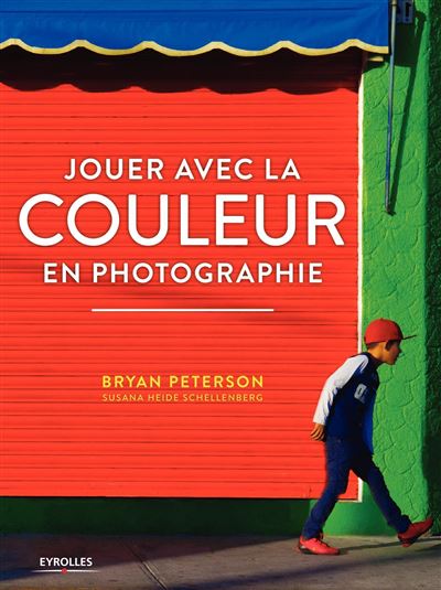 Jouer avec la couleur en photographie - Bryan Peterson - broché