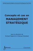 Concepts et cas en management stratégique