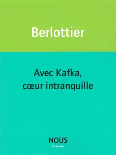 Avec Kafka, cœur intranquille - Sereine Berlottier - broché