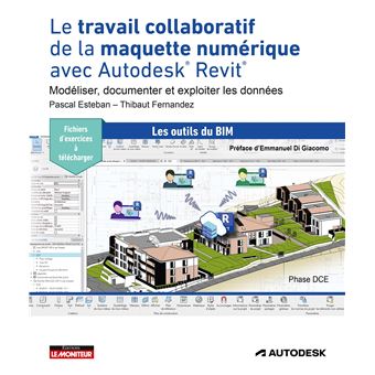 Le travail collaboratif de la maquette numérique avec Autodesk® Revit® - 1