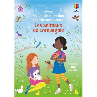 Les animaux de compagnie - J'habille mes amies Ma petite collection - 1