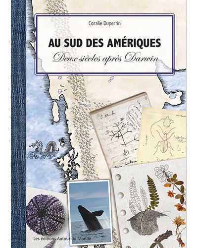 Au sud des Amériques-deux siècles après Darwin