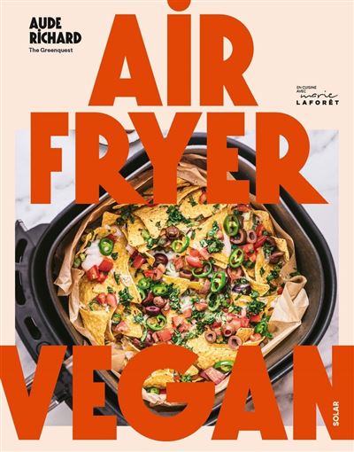 Airfryer Vegan - Aude Richard - Solar - broché - Guide