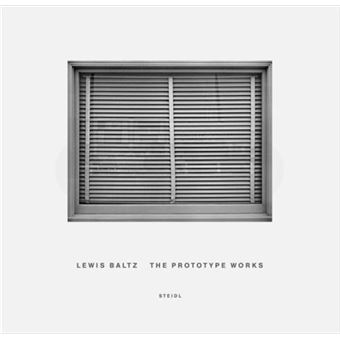 Lewis Baltz The Prototype Works (coed. Art Institute of Chicago) /anglais - 1