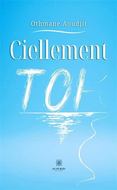 Ciellement toi - Othmane Aoudjit - broché