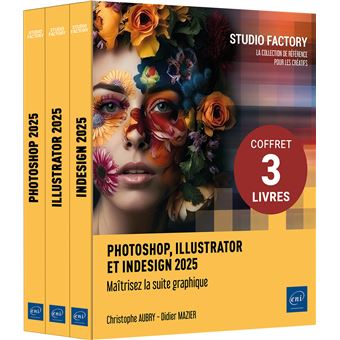 Photoshop, Illustrator et InDesign 2025 - Coffret de trois livres : Maîtrisez la suite graphique - 1