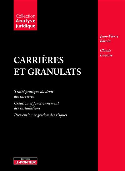 Carrières et granulats - Claude Lavaire - Le Moniteur - broché - Etude