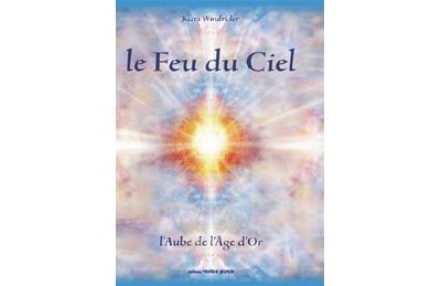 Feu du Ciel  laube de lâge dor Le