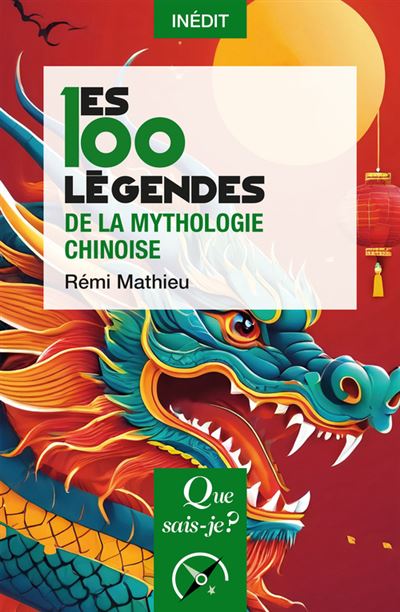 Les 100 legendes de la mythologie chinoise