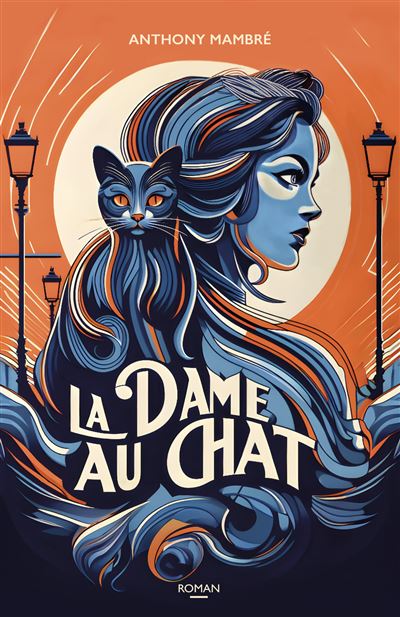 La dame au chat - Anthony Mambré - Fabrique Des Mondes - broché - Roman